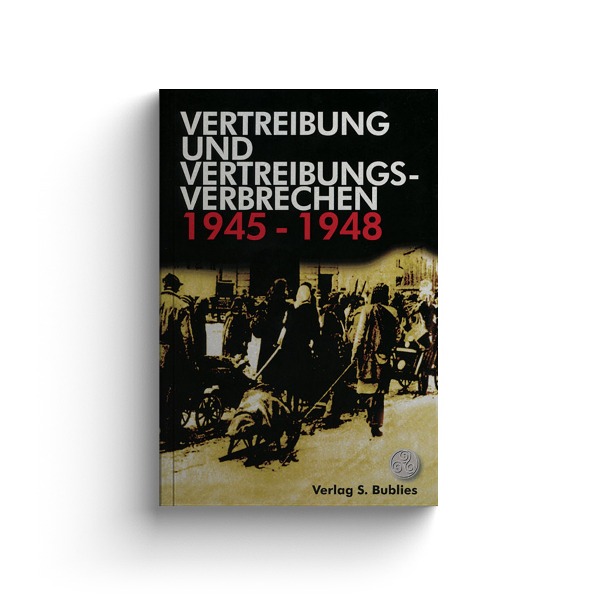 Vertreibung und Vertreibungsverbrechen 1945–1948