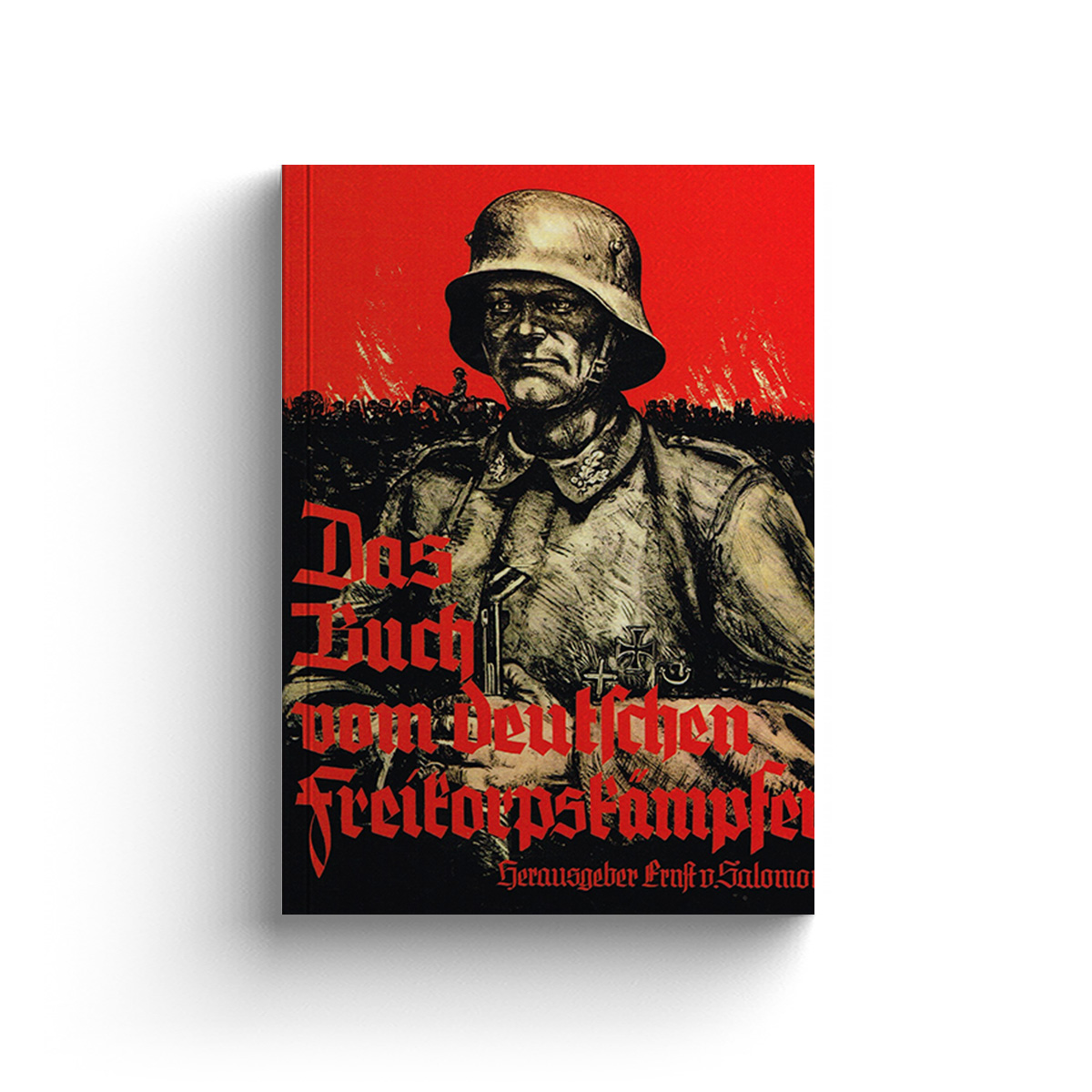 Das Buch vom deutschen Freikorpskämpfer